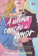 A ÚLTIMA CANÇÃO DE AMOR 