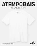 ATEMPORAIS - UMA ANTOLOGIA DA MODA 