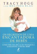 OS SEGREDOS DE UMA ENCANTADORA DE BEBES - COMO TER UMA RELACAO TRANQUILA E SAUDAVEL COM SEU BEBE 