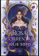 A ROSA ACORRENTADA– ROMANTASIA DARK EM EDIÇÃO DE LUXO 
